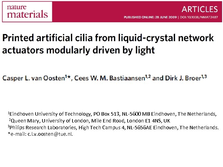 1 Eindhoven University of Technology, PO Box 513, NL-5600 MB Eindhoven, The Netherlands, 2