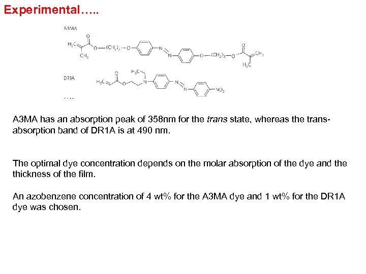 Experimental…. . A 3 MA has an absorption peak of 358 nm for the
