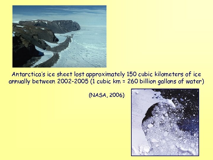 Antarctica’s ice sheet lost approximately 150 cubic kilometers of ice annually between 2002 -2005