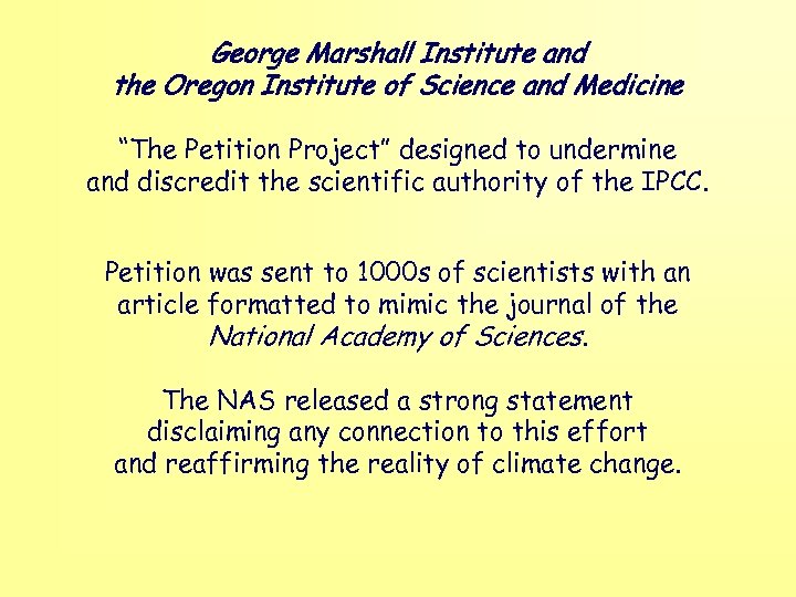 George Marshall Institute and the Oregon Institute of Science and Medicine “The Petition Project”