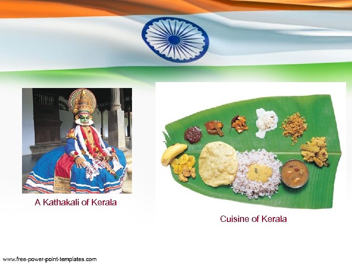 A Kathakali of Kerala Cuisine of Kerala 