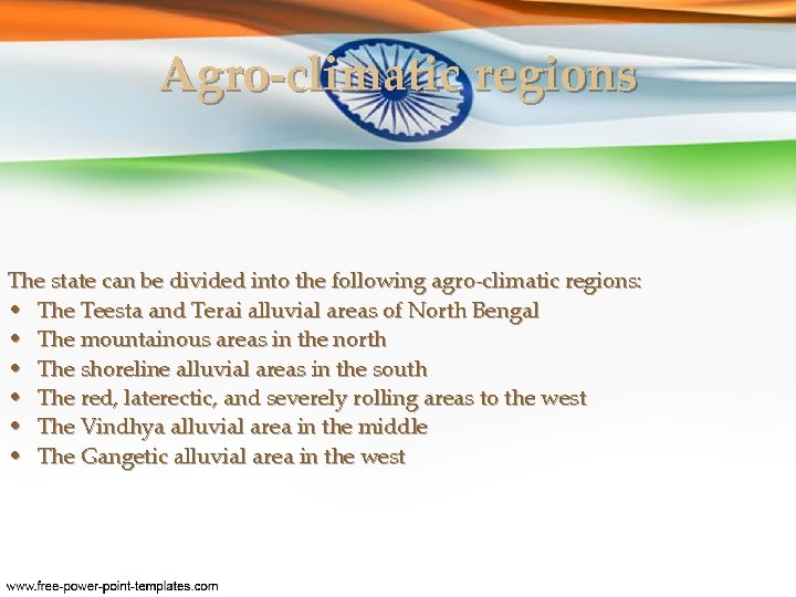 Agro-climatic regions The state can be divided into the following agro-climatic regions: • The