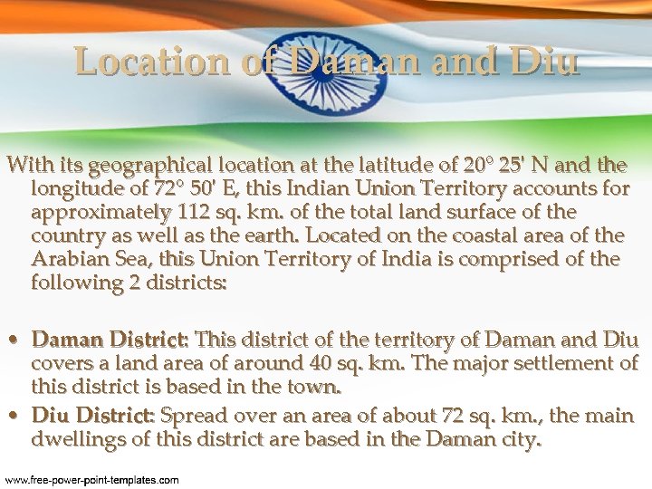Location of Daman and Diu With its geographical location at the latitude of 20°