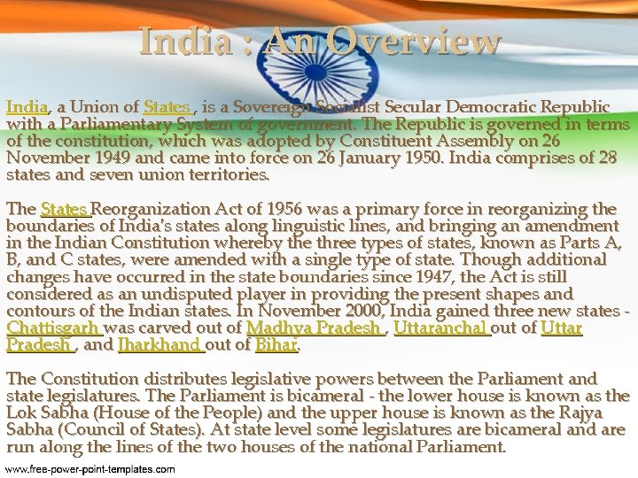 India : An Overview India, a Union of States , is a Sovereign Socialist