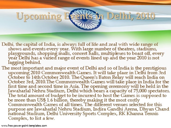 Upcoming Events in Delhi, 2010 Delhi, the capital of India, is always full of