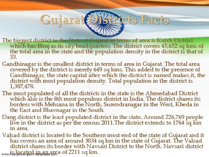 Gujarat Districts Facts The biggest district in the State of Gujarat in terms of