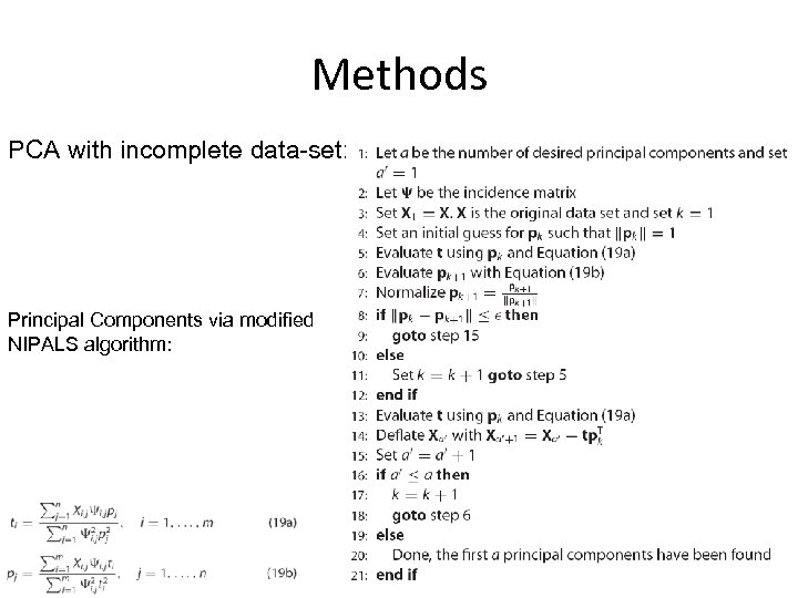 Methods PCA with incomplete data-set: Principal Components via modified NIPALS algorithm: 