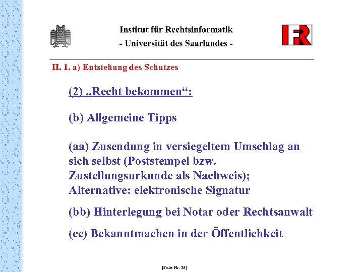 II. 1. a) Entstehung des Schutzes (2) „Recht bekommen“: (b) Allgemeine Tipps (aa) Zusendung