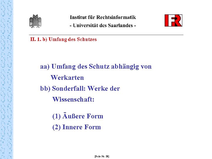 II. 1. b) Umfang des Schutzes aa) Umfang des Schutz abhängig von Werkarten bb)