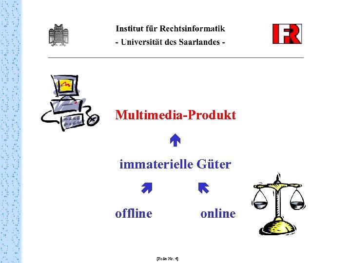 Multimedia-Produkt immaterielle Güter offline online [Folie Nr. 4] 