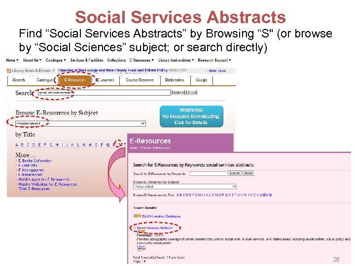 Social Services Abstracts Find “Social Services Abstracts” by Browsing “S" (or browse by “Social