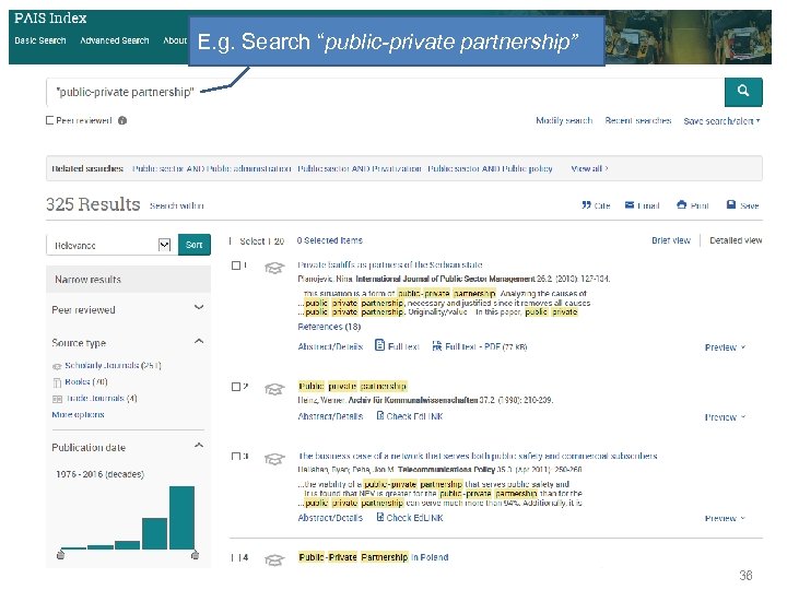 E. g. Search “public-private partnership” 36 