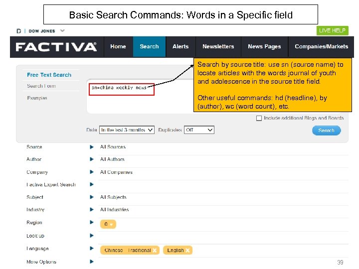 Basic Search Commands: Words in a Specific field Search by source title: use sn