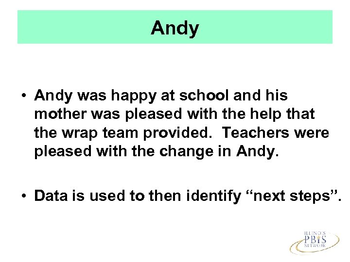 Andy • Andy was happy at school and his mother was pleased with the