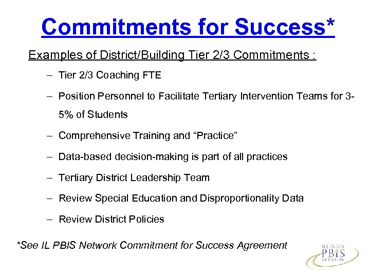 Commitments for Success* Examples of District/Building Tier 2/3 Commitments : – Tier 2/3 Coaching