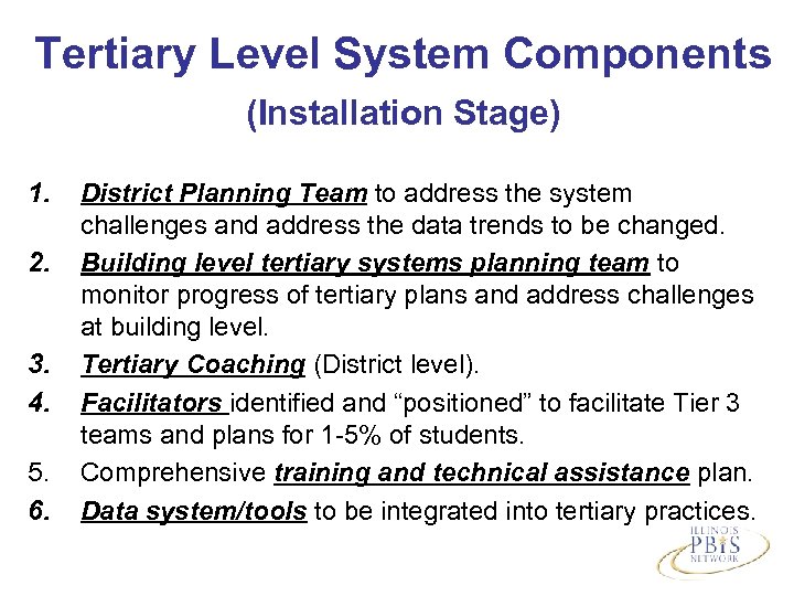 Tertiary Level System Components (Installation Stage) 1. 2. 3. 4. 5. 6. District Planning