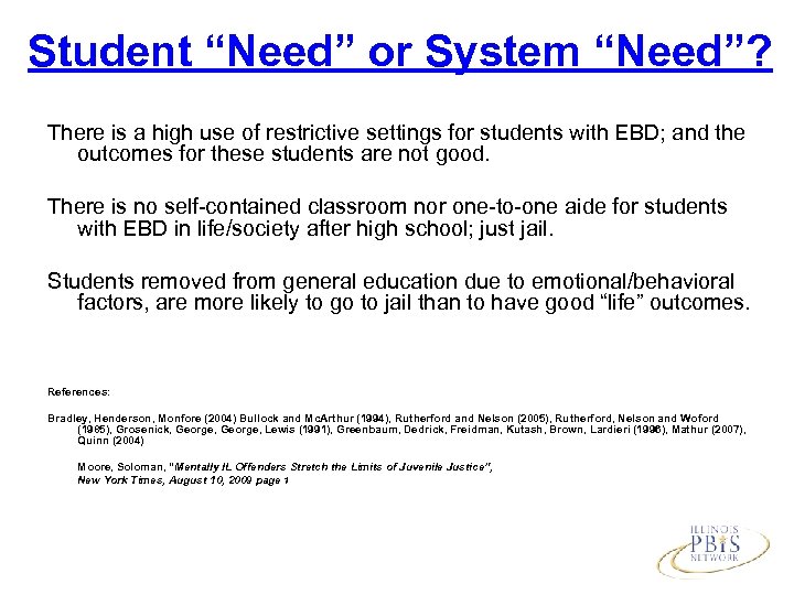 Student “Need” or System “Need”? There is a high use of restrictive settings for