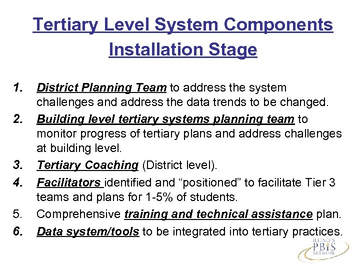 Tertiary Level System Components Installation Stage 1. 2. 3. 4. 5. 6. District Planning