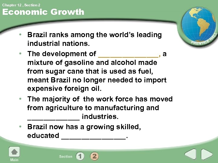Chapter 12 , Section 2 Economic Growth • Brazil ranks among the world’s leading