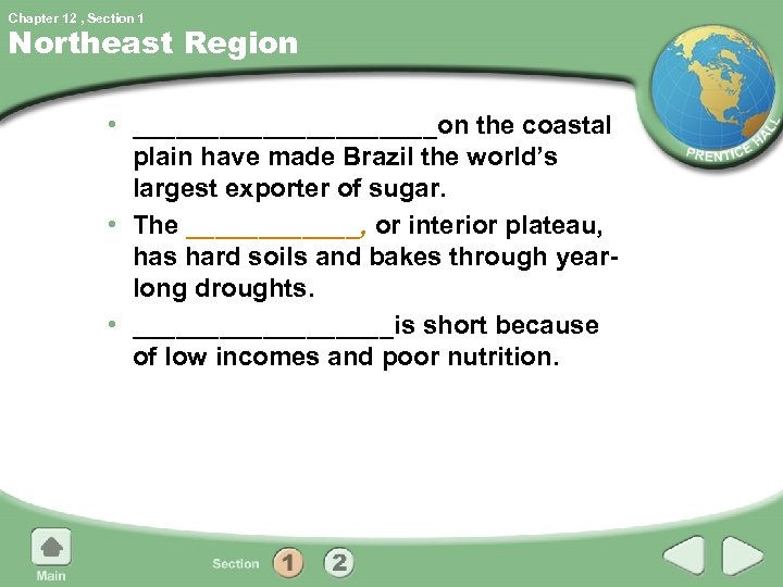 Chapter 12 , Section 1 Northeast Region • ___________on the coastal plain have made