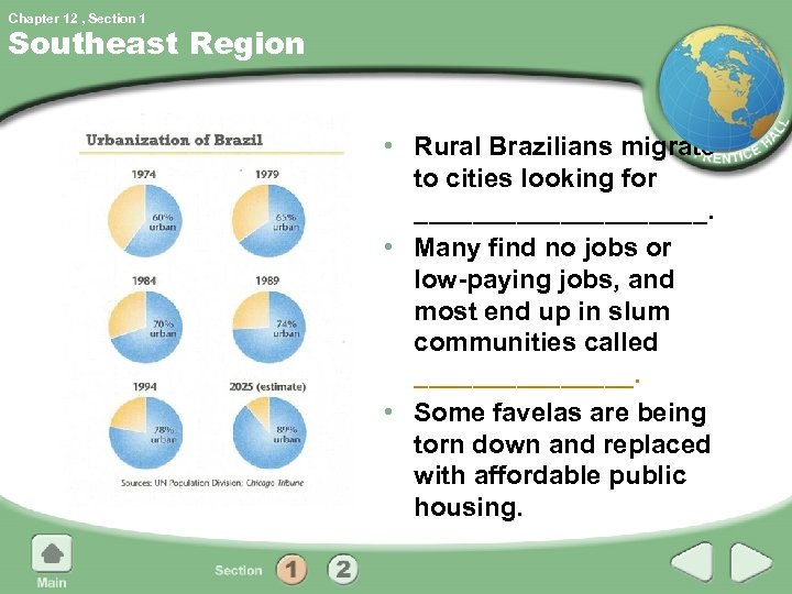 Chapter 12 , Section 1 Southeast Region • Rural Brazilians migrate to cities looking