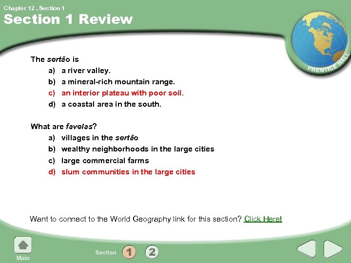 Chapter 12 , Section 1 Review The sertão is a) a river valley. b)