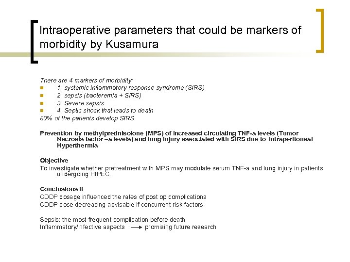 Intraoperative parameters that could be markers of morbidity by Kusamura There are 4 markers
