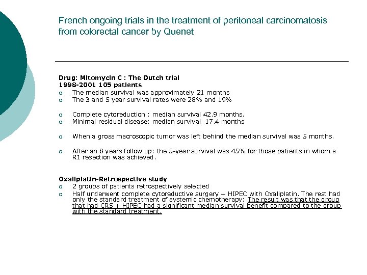 French ongoing trials in the treatment of peritoneal carcinomatosis from colorectal cancer by Quenet