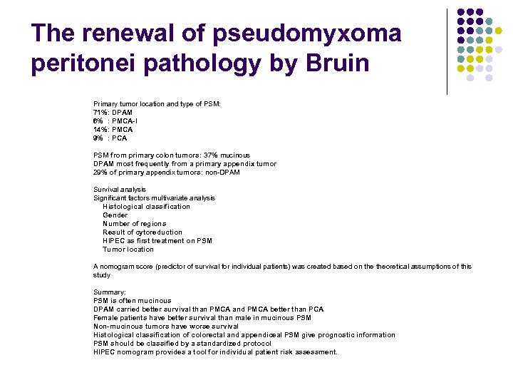 The renewal of pseudomyxoma peritonei pathology by Bruin Primary tumor location and type of