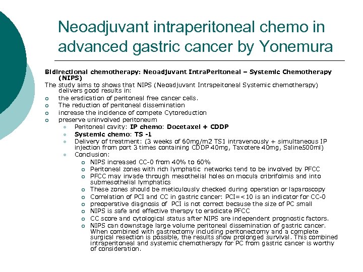 Neoadjuvant intraperitoneal chemo in advanced gastric cancer by Yonemura Bidirectional chemotherapy: Neoadjuvant Intra. Peritoneal