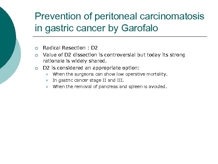 Prevention of peritoneal carcinomatosis in gastric cancer by Garofalo ¡ ¡ ¡ Radical Resection