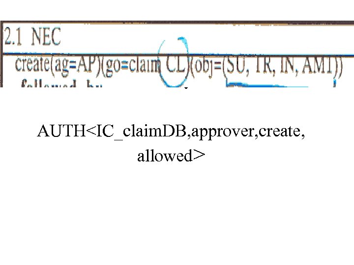  • AUTH<IC_claim. DB, approver, create, allowed> 