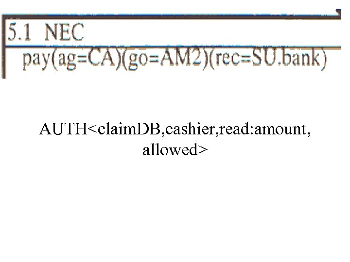 AUTH<claim. DB, cashier, read: amount, allowed> 