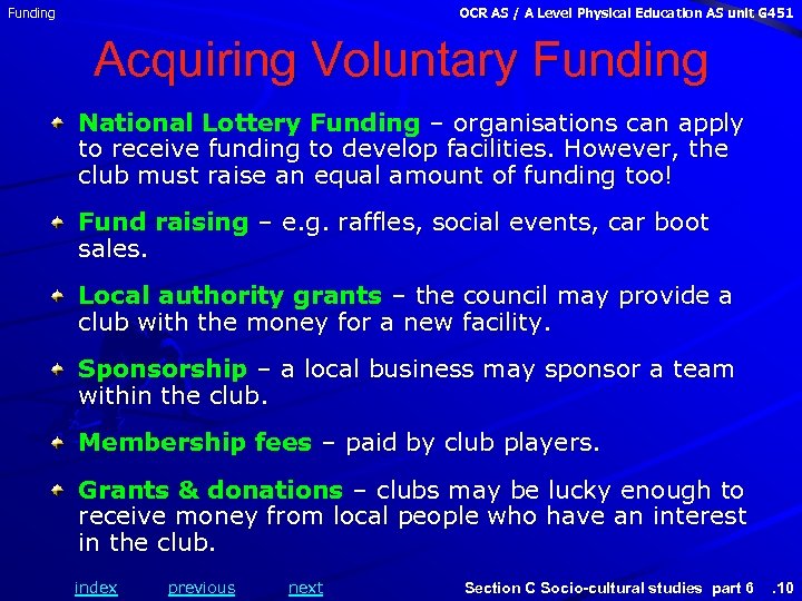 Funding OCR AS / A Level Physical Education AS unit G 451 Acquiring Voluntary