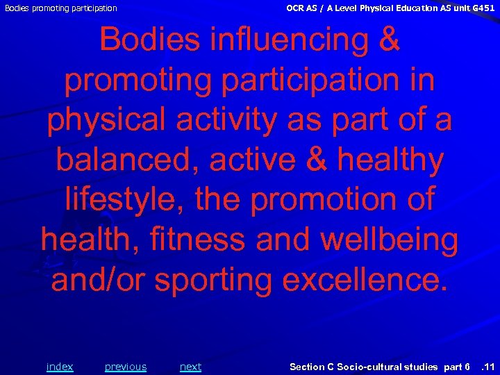 Bodies promoting participation OCR AS / A Level Physical Education AS unit G 451