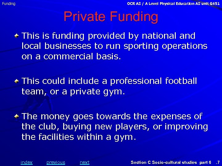 Funding OCR AS / A Level Physical Education AS unit G 451 Private Funding