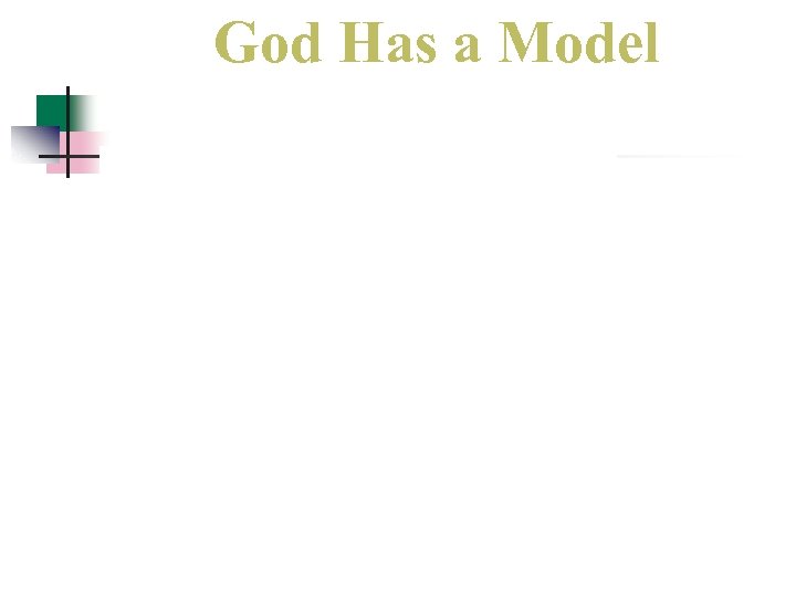 God Has a Model 