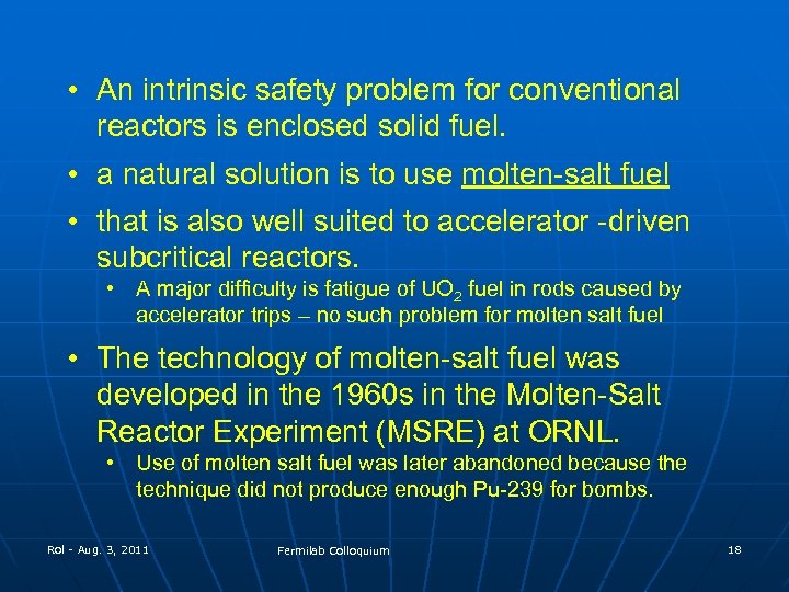  • An intrinsic safety problem for conventional reactors is enclosed solid fuel. •