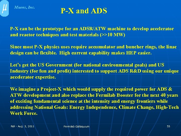  • Muons, Inc. P-X and ADS P-X can be the prototype for an
