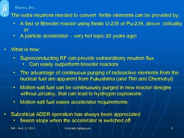 Muons, Inc. • The extra neutrons needed to convert fertile elements can be provided