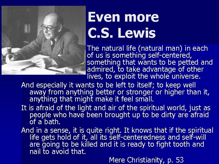 Even more C. S. Lewis The natural life (natural man) in each of us