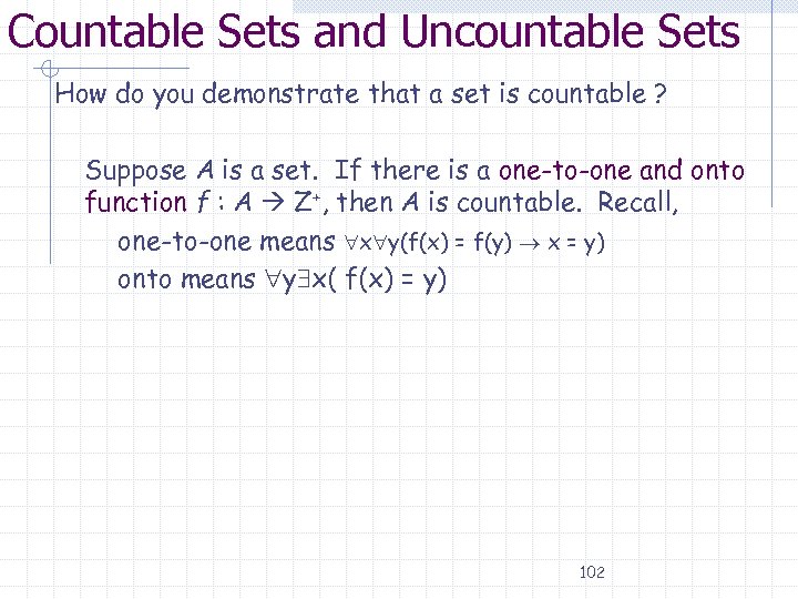Countable Sets and Uncountable Sets How do you demonstrate that a set is countable