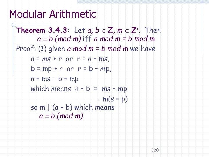 Modular Arithmetic Theorem 3. 4. 3: Let a, b Z, m Z+. Then a