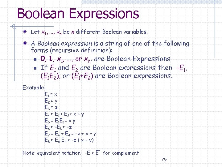 Boolean Expressions Let x 1, …, xn be n different Boolean variables. A Boolean