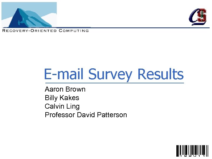 E-mail Survey Results Aaron Brown Billy Kakes Calvin Ling Professor David Patterson 