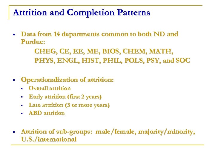 Attrition and Completion Patterns § Data from 14 departments common to both ND and