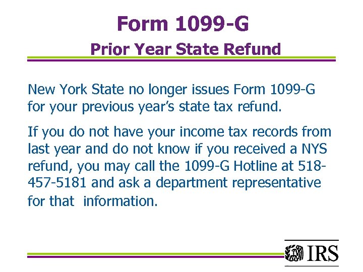 Form 1099 -G Prior Year State Refund New York State no longer issues Form