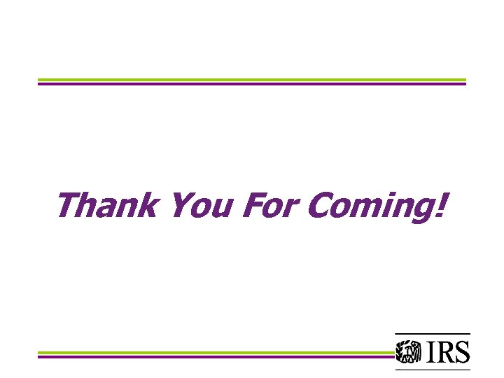 Thank You For Coming! 