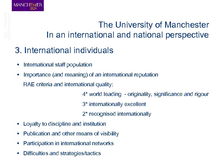The University of Manchester In an international and national perspective 3. International individuals §