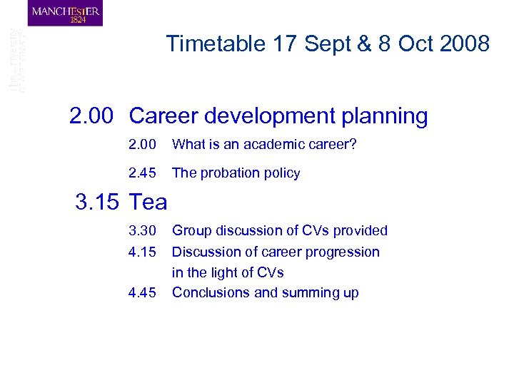 Timetable 17 Sept & 8 Oct 2008 2. 00 Career development planning 2. 00